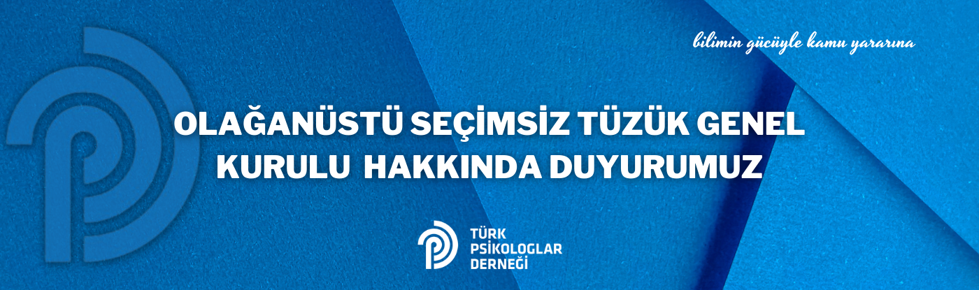 Olağanüstü Seçimsiz Tüzük Genel Kurulu  hakkında duyurumuz