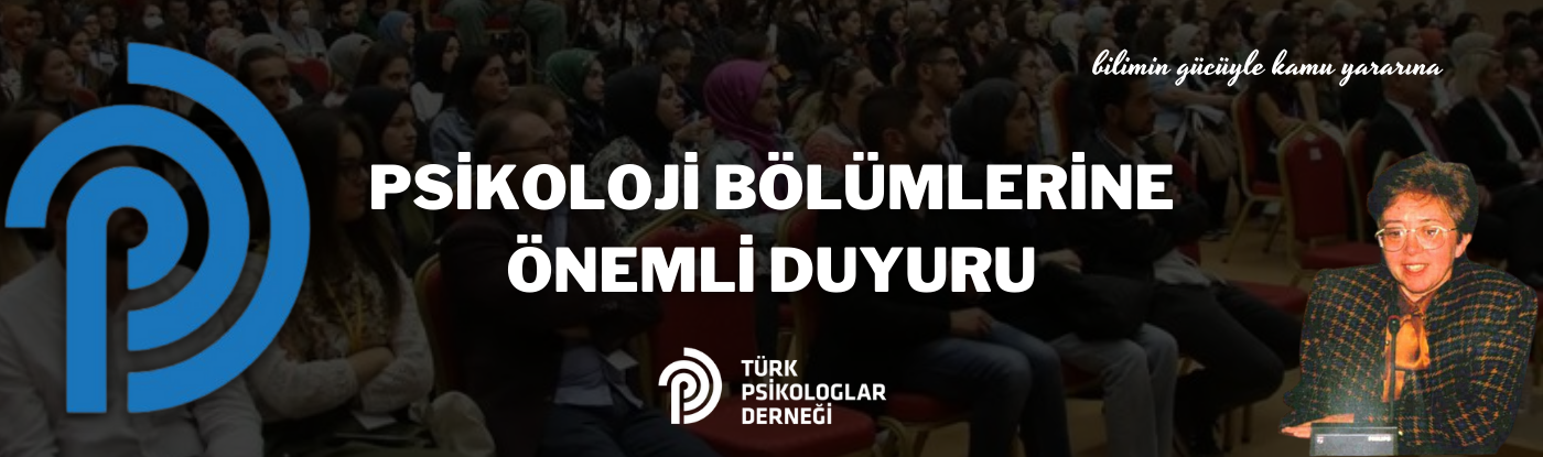PSİKOLOJİ BÖLÜMLERİNE ÖNEMLİ DUYURU
