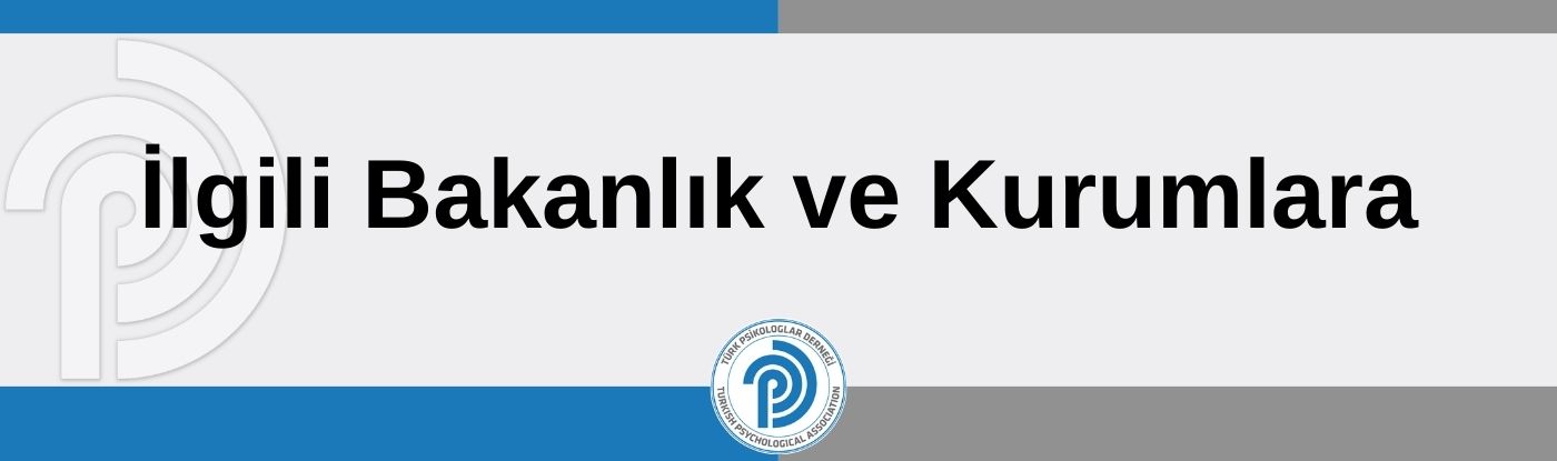 İlgili Bakanlık  ve Kurumlara